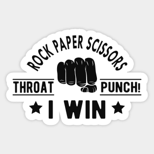 Rock Paper Scissors throat punch ! I win Sticker